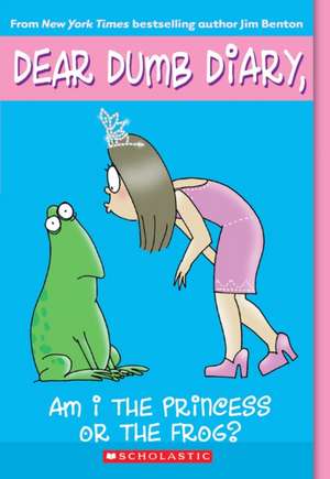 Dear Dumb Diary #3: Am I the Princess or the Frog? de Jim Benton