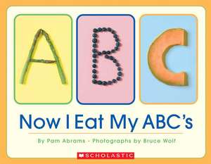 Now I Eat My ABC's de Pam Abrams