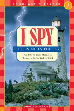 Scholastic Reader Level 1: I Spy Lightning in the Sky de Jean Marzollo