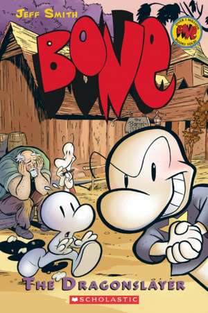 Bone #4: The Dragonslayer de Jeff Smith