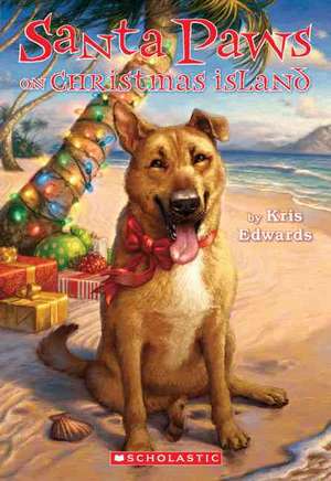 Santa Paws on Christmas Island de Kris Edwards