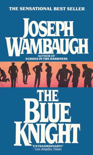 The Blue Knight de Joseph Wambaugh