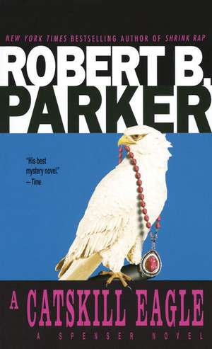 A Catskill Eagle de Robert B. Parker