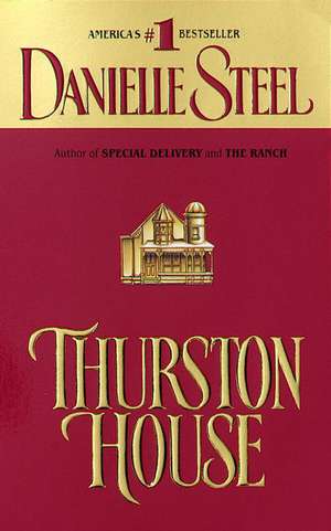 Thurston House de Danielle Steel