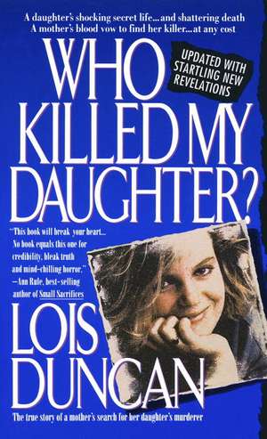 Who Killed My Daughter? de Lois Duncan