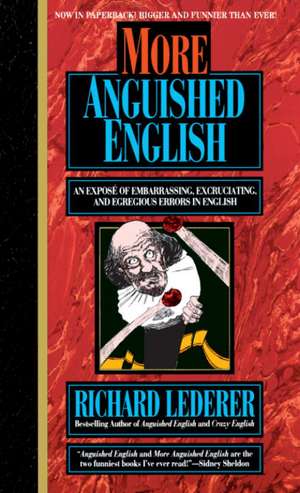 More Anguished English de Richard Lederer