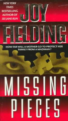 Missing Pieces de Joy Fielding