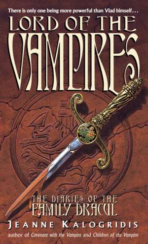 Lord of the Vampires de Jeanne Kalogridis