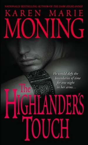 The Highlander's Touch de Karen Marie Moning