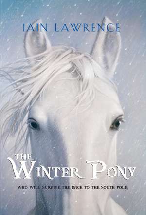 The Winter Pony de Iain Lawrence