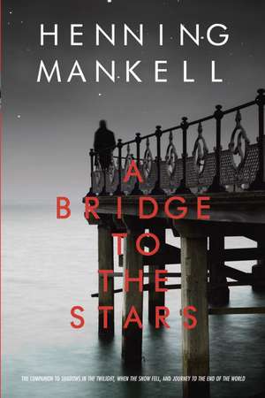 A Bridge to the Stars de Henning Mankell