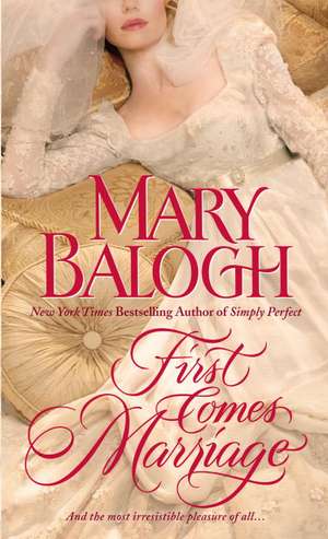 First Comes Marriage de Mary Balogh