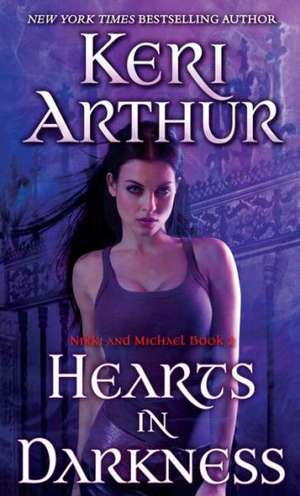 Hearts in Darkness de Keri Arthur