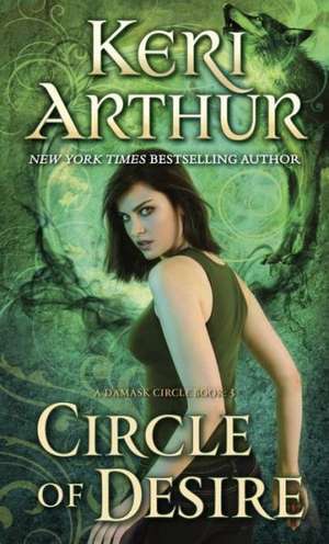 Circle of Desire de Keri Arthur