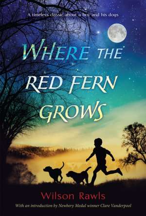 Where the Red Fern Grows de Wilson Rawls