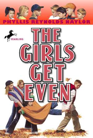 The Girls Get Even de Phyllis Reynolds Naylor