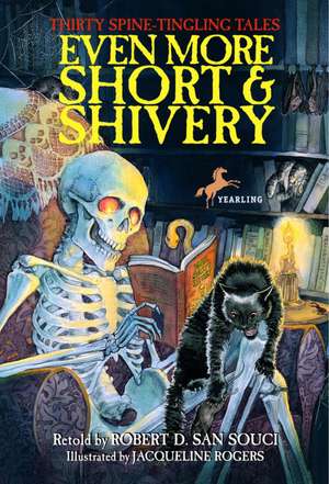 Even More Short & Shivery: Thirty Spine-Tingling Tales de Robert D San Souci