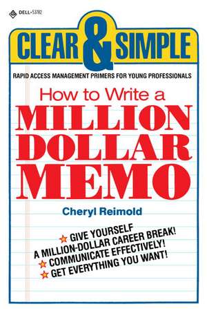 How to Write a Million Dollar Memo de Cheryl Reimold