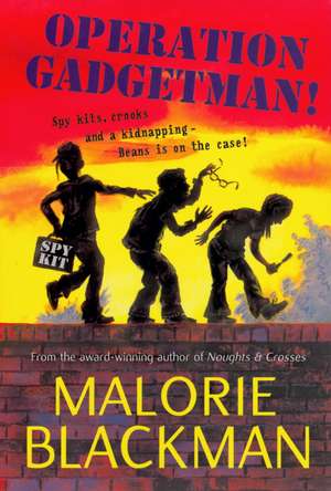 Operation Gadgetman! de Malorie Blackman