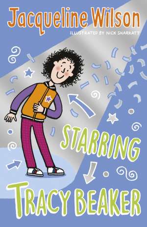 Starring Tracy Beaker de Jacqueline Wilson