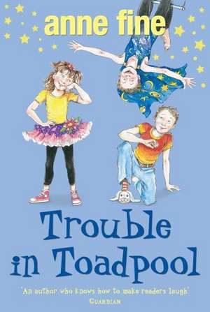 Trouble in Toadpool de Anne Fine