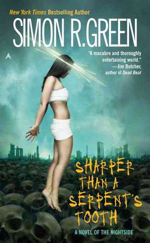 Sharper Than a Serpent's Tooth: A Novel of the Nightside de Simon R. Green