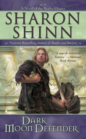 Dark Moon Defender de Sharon Shinn