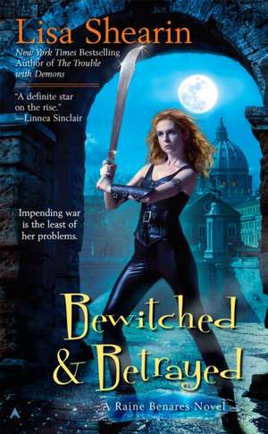 Bewitched & Betrayed de Lisa Shearin