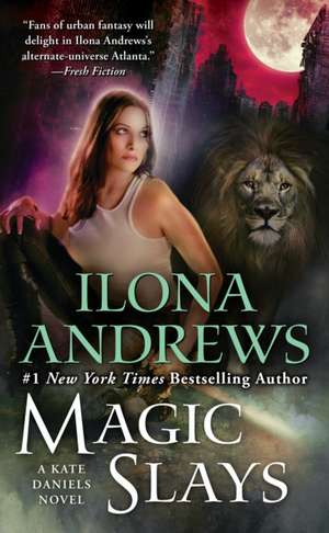 Magic Slays de Ilona Andrews