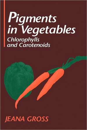 Pigments in Vegetables de Jeana Gross