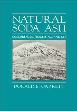 Natural Soda Ash: Occurrences, process and use de D. E. Garrett