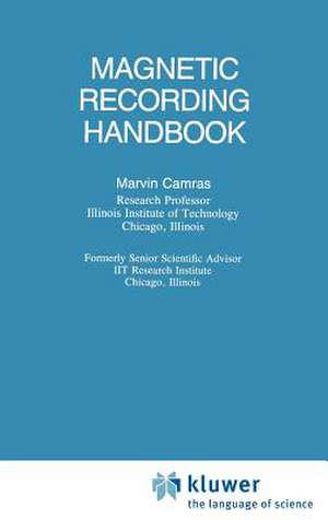 Magnetic Recording Handbook de Marvin Camras