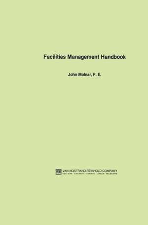 Facilities Management Handbook de John Molnar