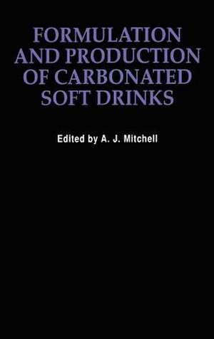 Formulation and Production Carbonated Soft Drinks de A.J. Mitchell