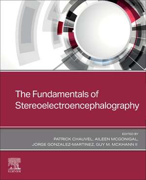 The Fundamentals of Stereoelectroencephalography de Patrick Chauvel