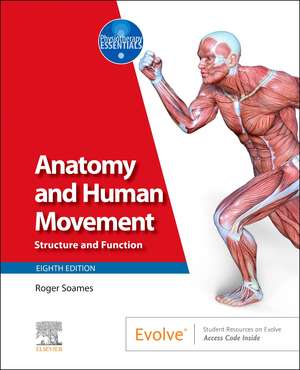 Anatomy and Human Movement: Structure and Function de Roger W. Soames