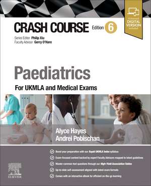 Crash Course Paediatrics: For UKMLA and Medical Exams de Alyce Hayes