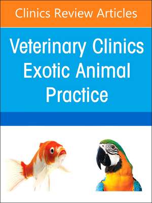 Pediatrics, An Issue of Veterinary Clinics of North America: Exotic Animal Practice de Peter M. DiGeronimo