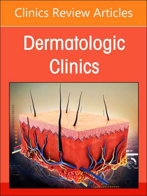 Psoriasis: Contemporary and Future Therapies, An Issue of Dermatologic Clinics de Jeffrey M. Cohen