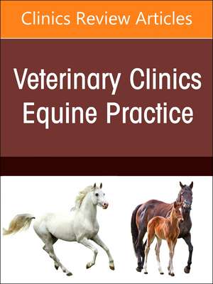 Equine Oncology, An Issue of Veterinary Clinics of North America: Equine Practice de Anna Hollis