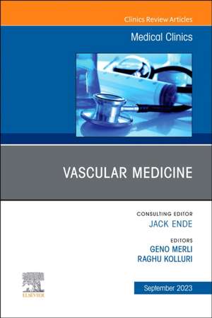 Vascular Medicine, An Issue of Medical Clinics of North America de Geno J. Merli