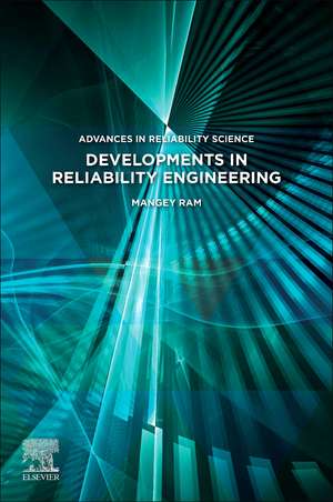 Developments in Reliability Engineering de Mangey Ram