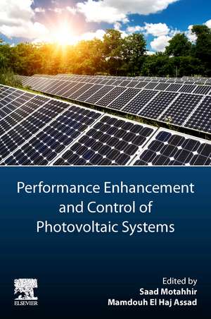 Performance Enhancement and Control of Photovoltaic Systems de Saad Motahhir