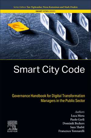 Smart City Code: Governance Handbook for Digital Transformation Managers in the Public Sector de Luca Mora