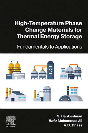 High-Temperature Phase Change Materials for Thermal Energy Storage: Fundamentals to Applications de S. Harikrishnan