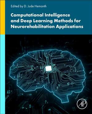 Computational Intelligence and Deep Learning Methods for Neuro-rehabilitation Applications de D. Jude Hemanth