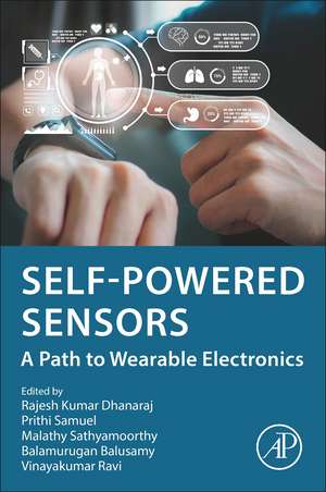 Self-powered Sensors: A Path to Wearable Electronics de Rajesh Kumar Dhanaraj