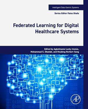 Federated Learning for Digital Healthcare Systems de Agbotiname Lucky Imoize