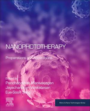 Nanophototherapy: Preparations and Applications de Panchanathan Manivasagan