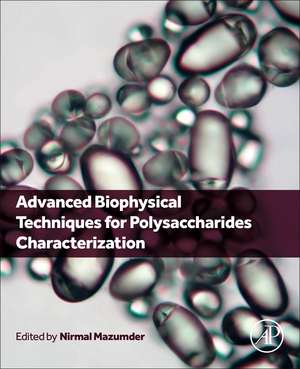 Advanced Biophysical Techniques for Polysaccharides Characterization de Nirmal Mazumder